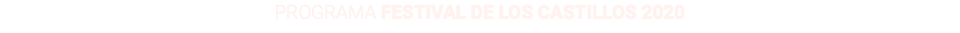 PROGRAMA FESTIVAL DE LOS CASTILLOS 2020